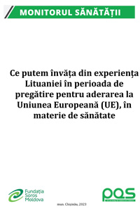 Ce putem învăța din experiența Lituaniei în perioada de pregătire pentru aderarea la Uniunea Europeană (UE), în materie de sănătate