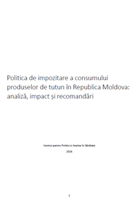 Politica de impozitare a consumului produselor de tutun în Republica Moldova: analiză, impact și recomandări
