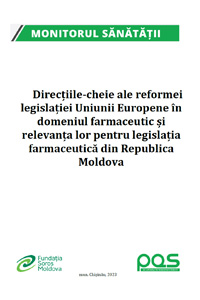 Direcțiile-cheie ale reformei legislației Uniunii Europene în domeniul farmaceutic și relevanța lor pentru legislația farmaceutică din Republica Moldova
